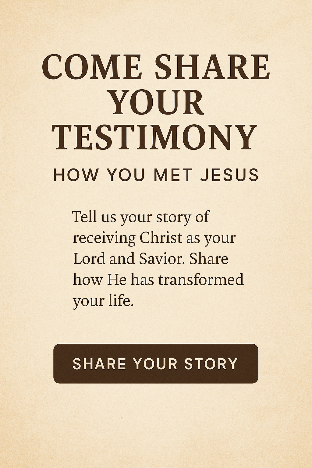 Come Share Your Testimony: How You Met Jesus